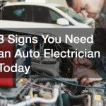 3 Signs You Need an Auto Electrician Today