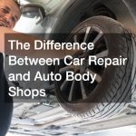 The Difference Between Car Repair and Auto Body Shops