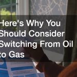 Heres Why You Should Consider Switching From Oil to Gas