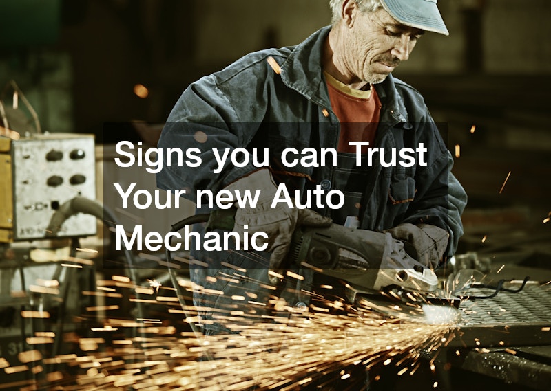Signs you can Trust Your new Auto Mechanic